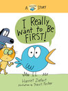 Cover image for I Really Want to Be First!